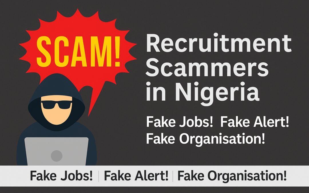 Never fall victim- Recruitment scammers in Nigeria